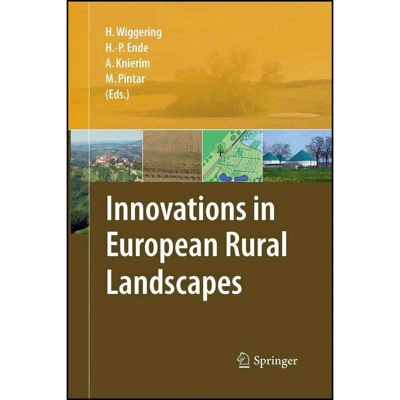 کتاب Innovations in European Rural Landscapes اثر جمعي از نويسندگان انتشارات Springer