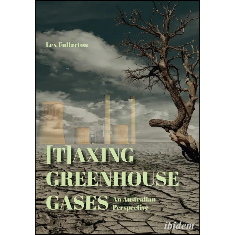 کتاب [T]axing Greenhouse Gases اثر Lex Fullarton انتشارات ibidem Press