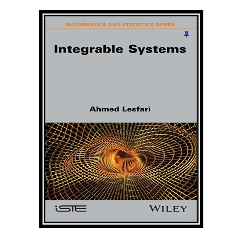 کتاب Integrable Systems اثر Ahmed Lesfari انتشارات مؤلفین طلایی
