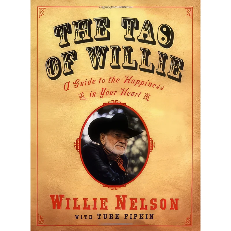 کتاب The Tao of Willie اثر Willie Nelson and Turk Pipkin انتشارات Gotham