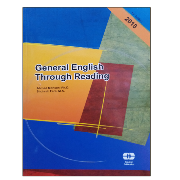 کتاب General English Through Reading اثر جمعی از نویسندگان انتشارات سپاهان
