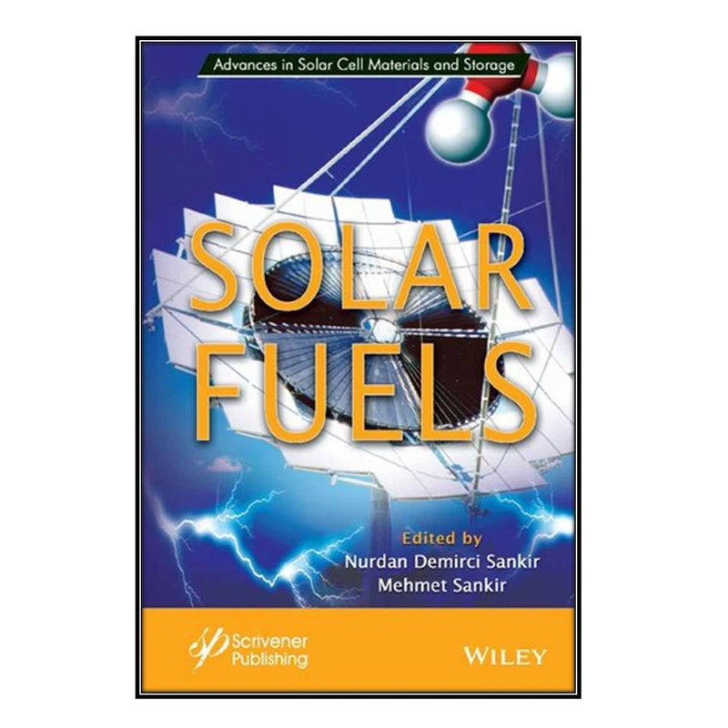  کتاب Solar Fuels  اثر Mehmet Sankir and Nurdan Demirci Sankir انتشارات مؤلفين طلايي