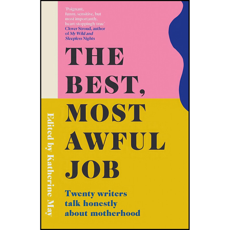 کتاب Best Most Awful Job اثر Katherine May انتشارات تازه ها
