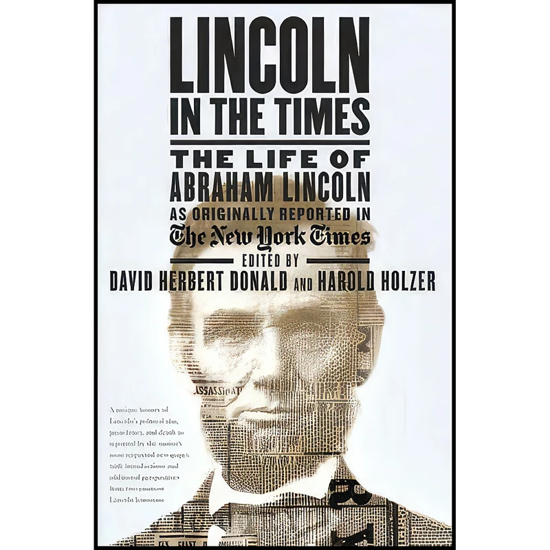 کتاب Lincoln in the Times اثر جمعي از نويسندگان انتشارات St. Martin's Press