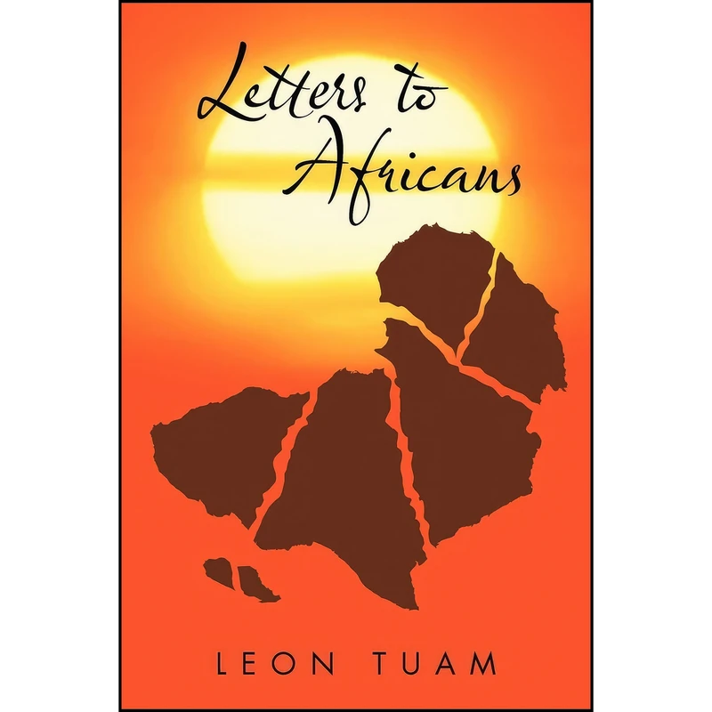 کتاب Letters to Africans اثر Leon Tuam انتشارات AuthorHouse