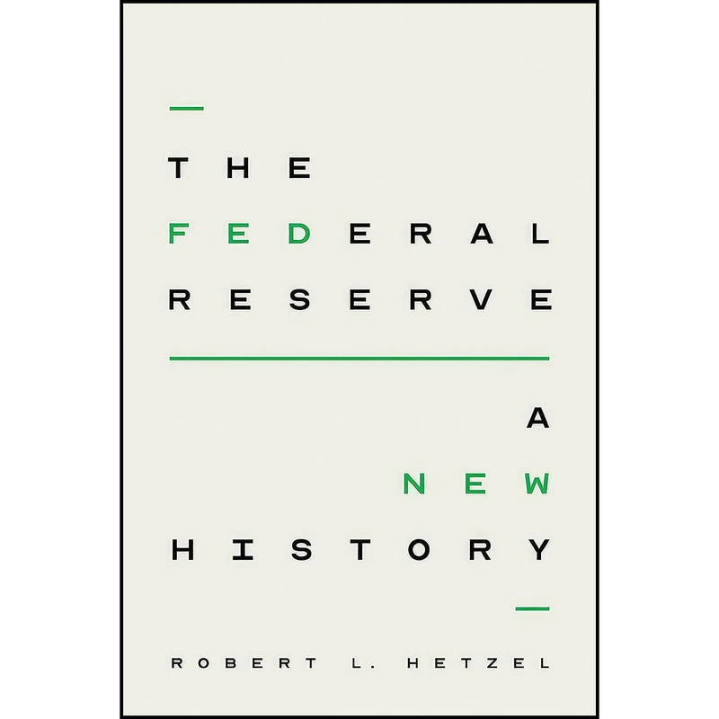 کتاب The Federal Reserve اثر Robert L. Hetzel انتشارات University of Chicago Press