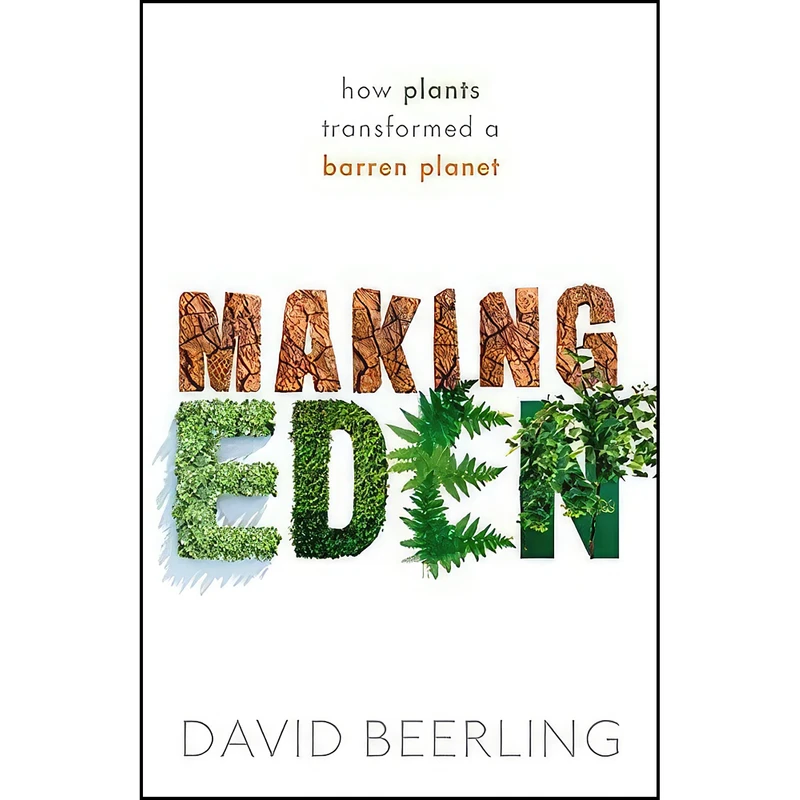 کتاب Making Eden اثر David Beerling انتشارات Oxford University Press