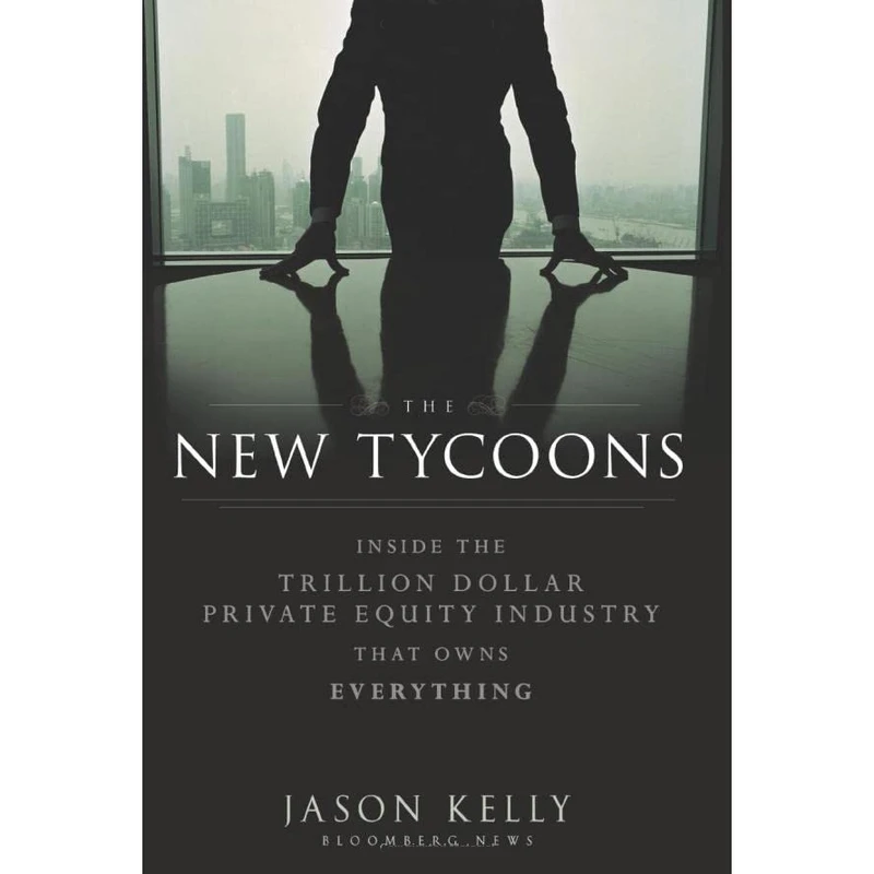 کتاب The New Tycoons اثر Jason Kelly انتشارات Bloomberg Press
