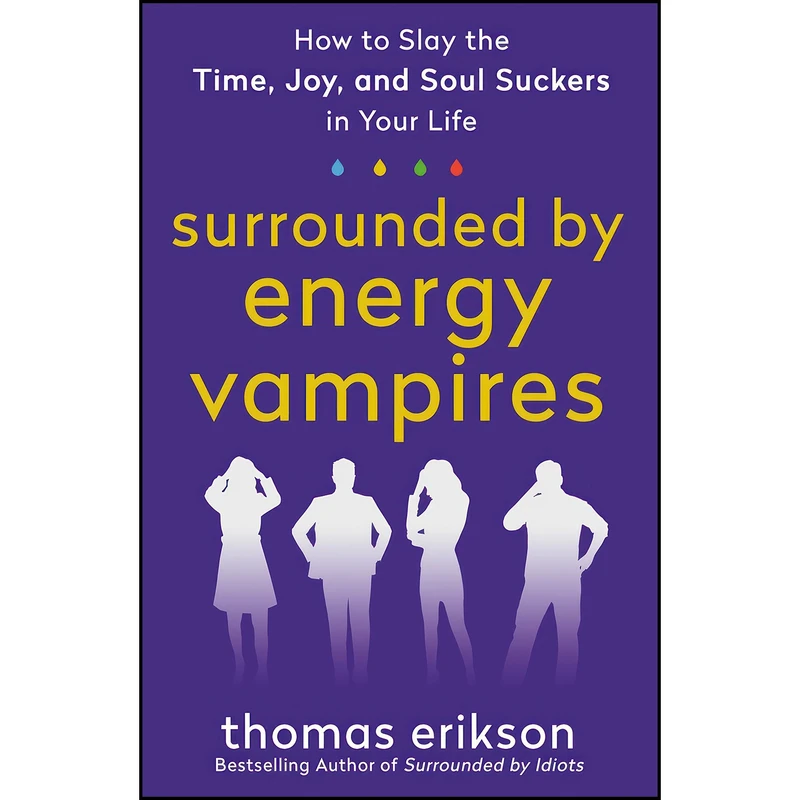 کتاب Surrounded by Energy Vampires اثر Thomas Erikson انتشارات St. Martins Essentials