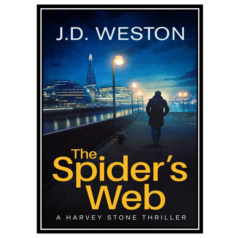 کتاب The Spider's Web: A British Detective Crime Thriller اثر J. D. Weston انتشارات مؤلفین طلایی