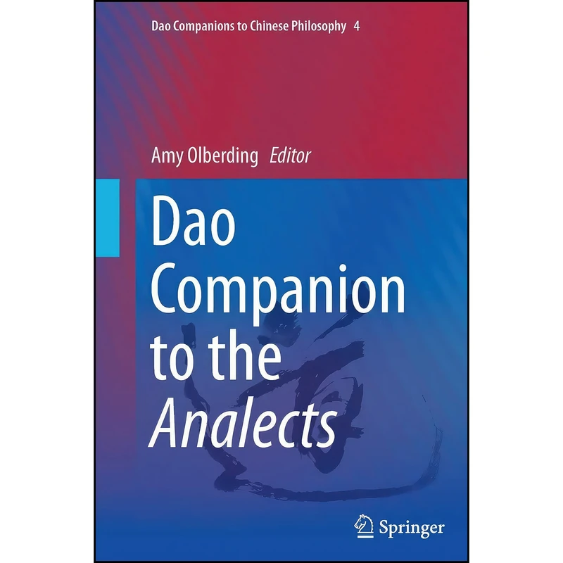 کتاب Dao Companion to the Analects  اثر Amy Olberding انتشارات تازه ها