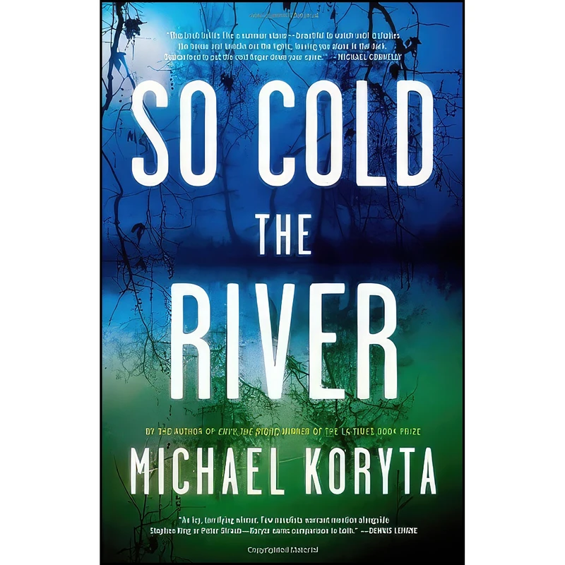 کتاب So Cold the River اثر Michael Koryta انتشارات Little, Brown and Company