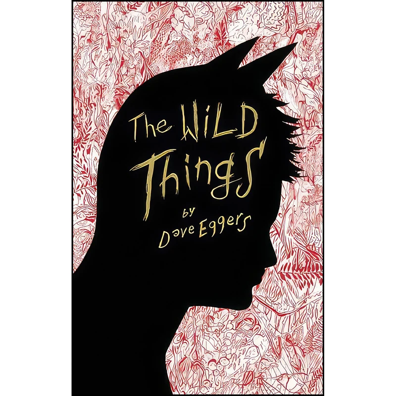 کتاب The Wild Things اثر Dave Eggers انتشارات McSweeneys