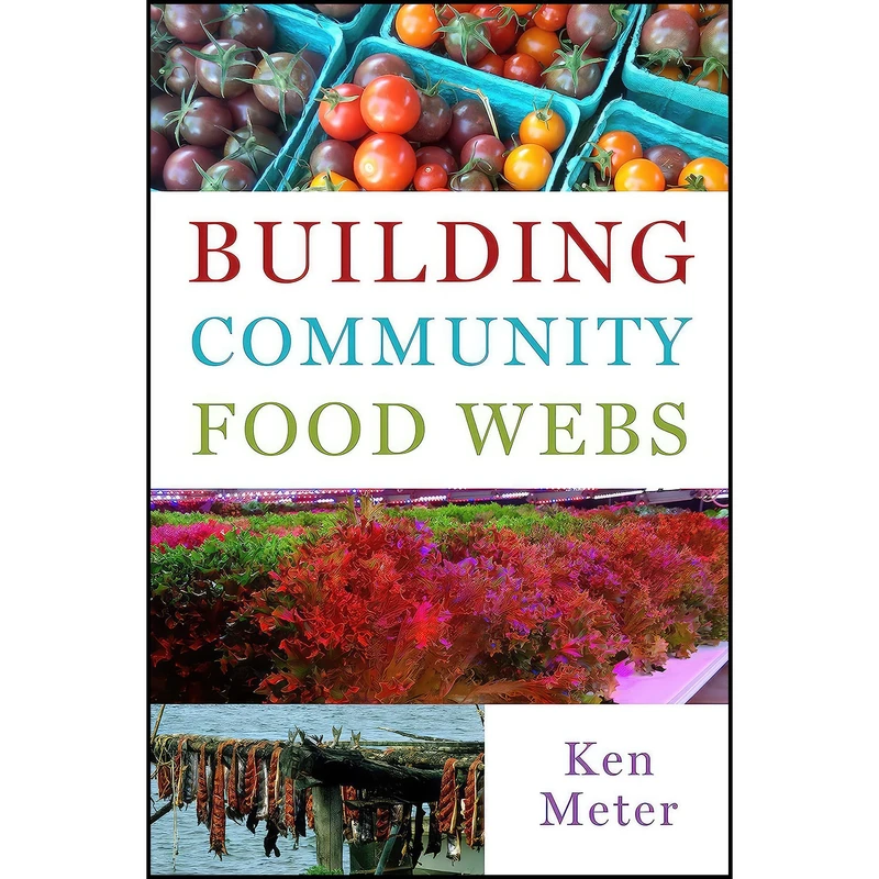 کتاب Building Community Food Webs اثر Ken Meter انتشارات Island Press
