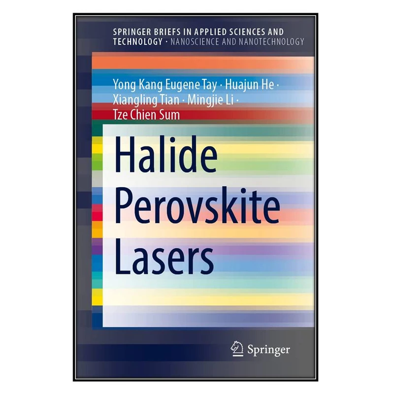  کتاب Halide Perovskite Lasers اثر  جمعي از نويسندگان انتشارات مؤلفين طلايي