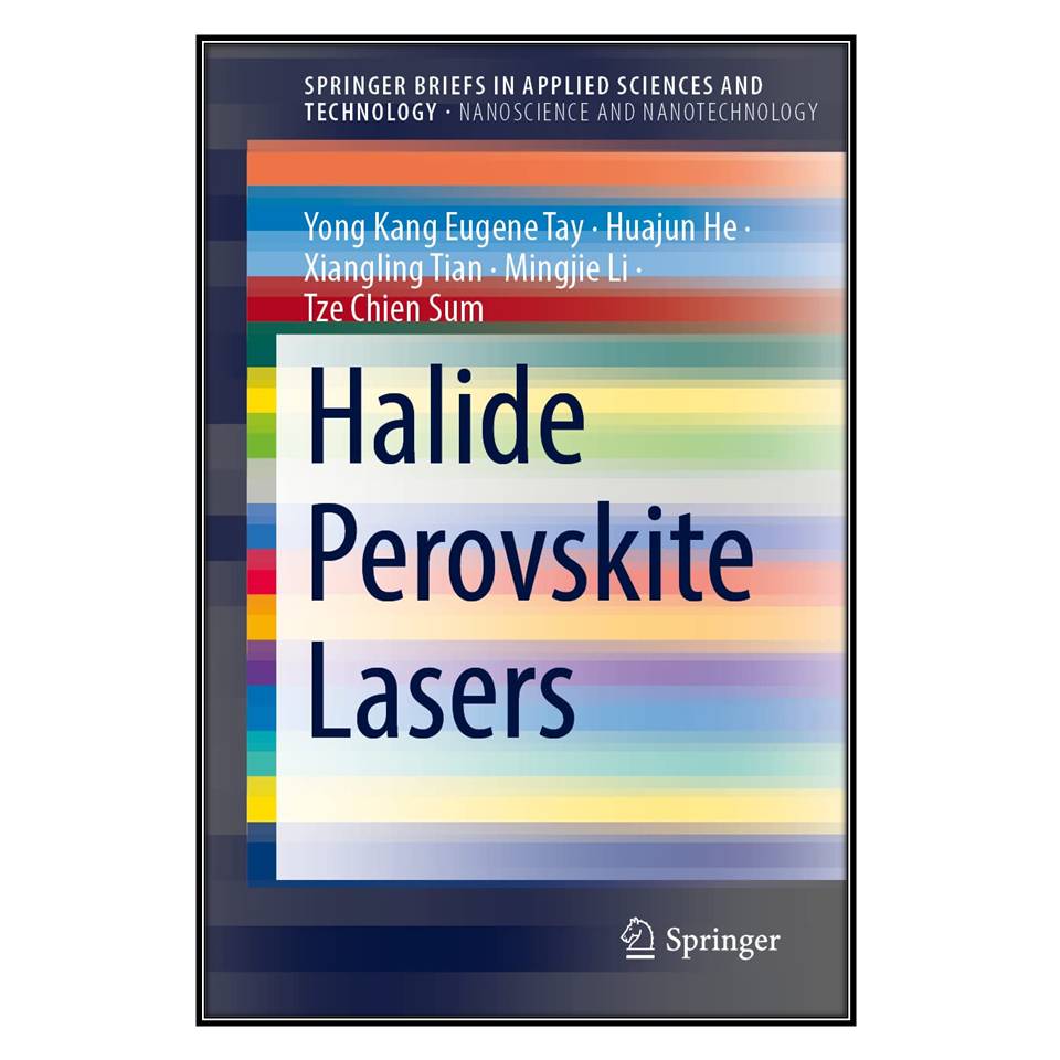  کتاب Halide Perovskite Lasers اثر  جمعي از نويسندگان انتشارات مؤلفين طلايي