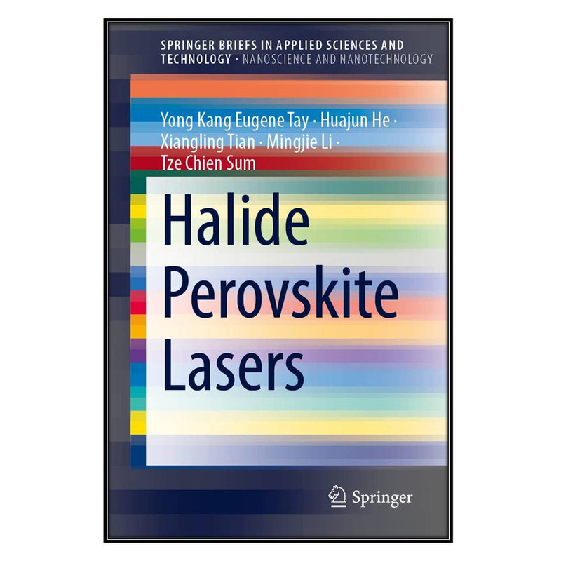  کتاب Halide Perovskite Lasers اثر جمعي از نويسندگان انتشارات مؤلفين طلايي