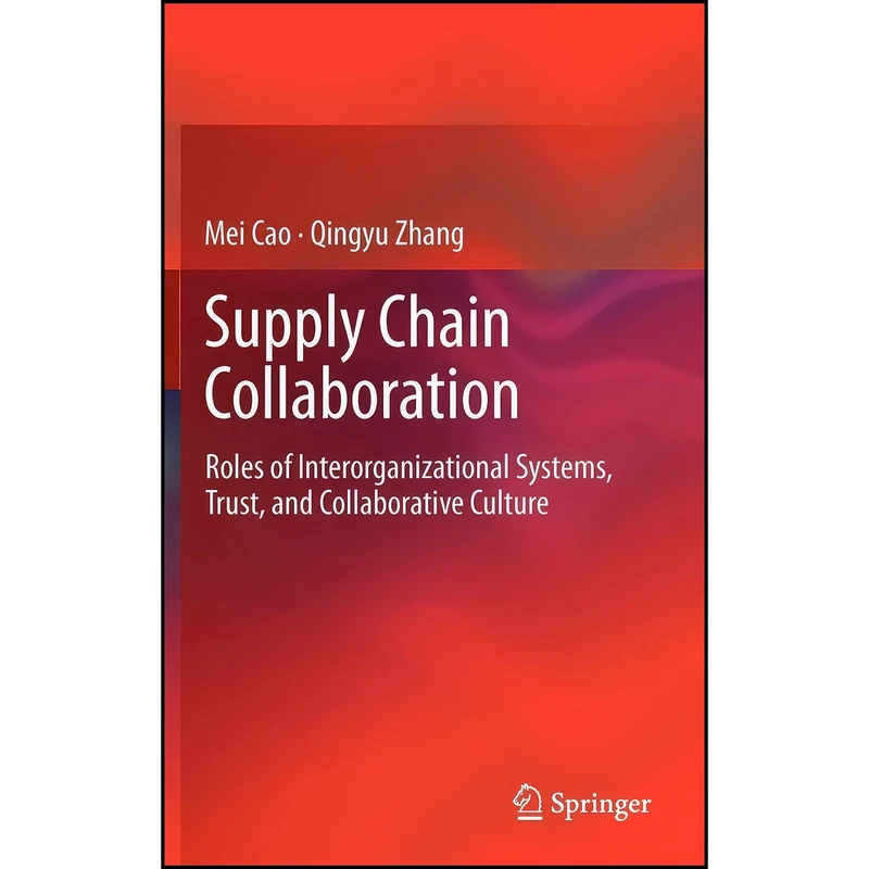 کتاب Supply Chain Collaboration اثر Mei Cao and Qingyu Zhang انتشارات Springer