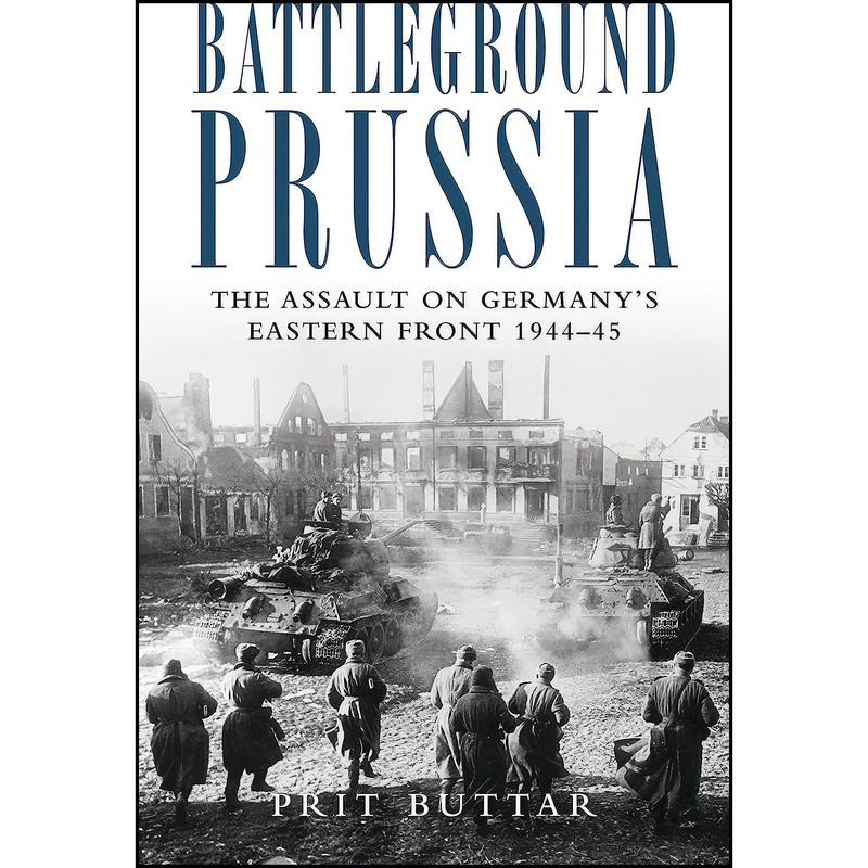 کتاب Battleground Prussia اثر Prit Buttar انتشارات Osprey Publishing