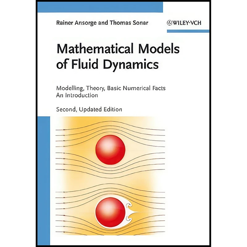 کتاب Mathematical Models of Fluid Dynamics اثر Rainer Ansorge and Thomas Sonar انتشارات Wiley-VCH