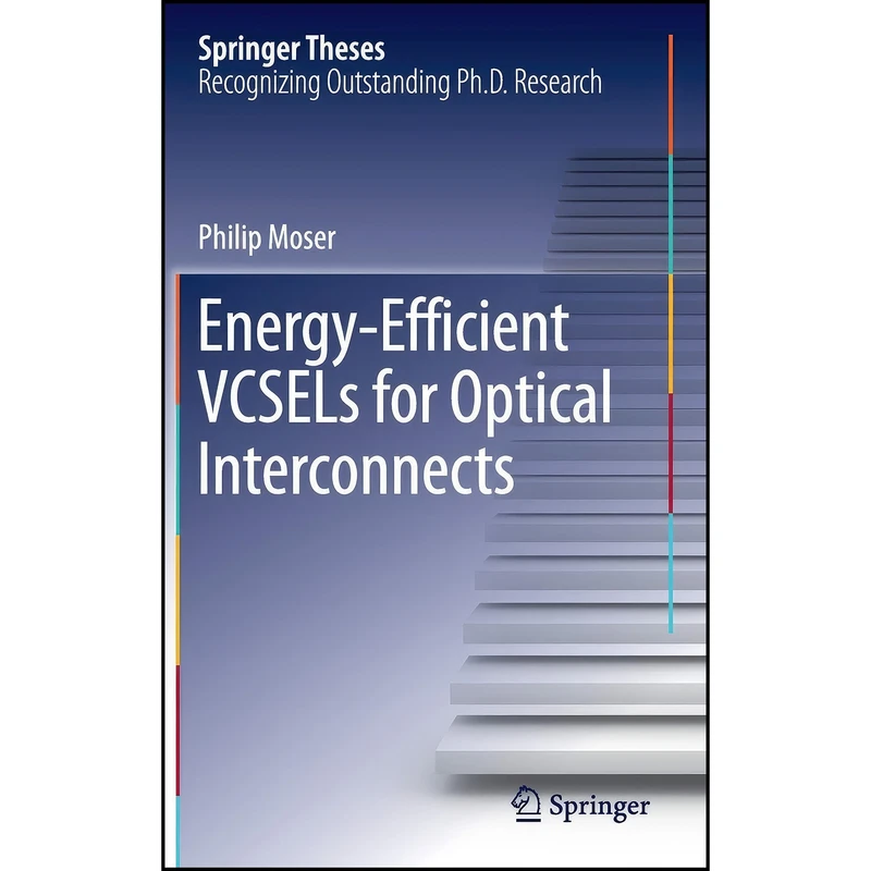 کتاب Energy-Efficient VCSELs for Optical Interconnects اثر Philip Moser انتشارات Springer