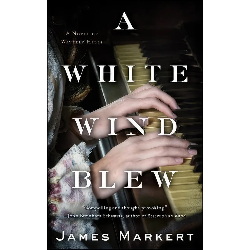 کتاب A White Wind Blew اثر James Markert انتشارات Sourcebooks Landmark