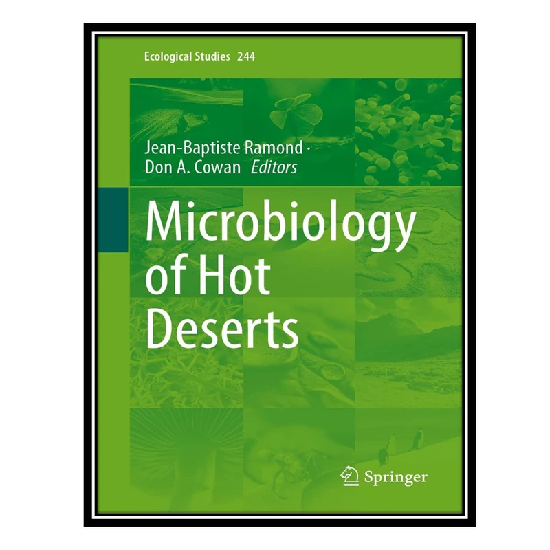 کتاب Microbiology of Hot Deserts اثر Jean-Baptiste Ramond AND Don A. Cowan انتشارات مؤلفین طلایی