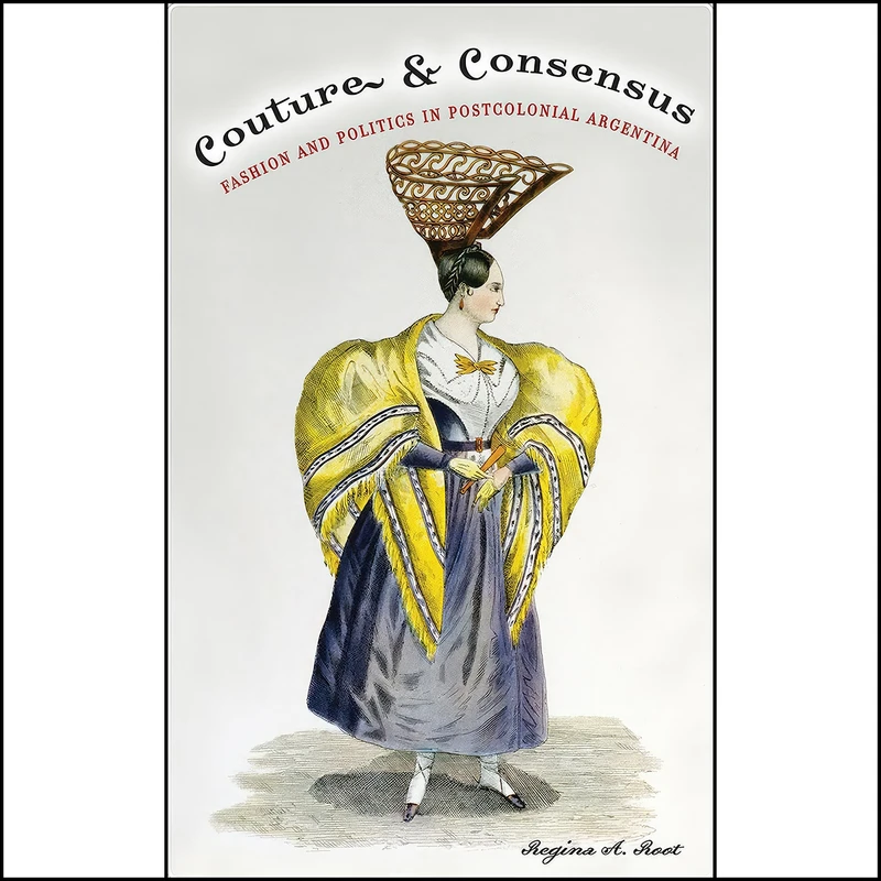 کتاب Couture and Consensus اثر Regina A. Root انتشارات University of Minnesota Press
