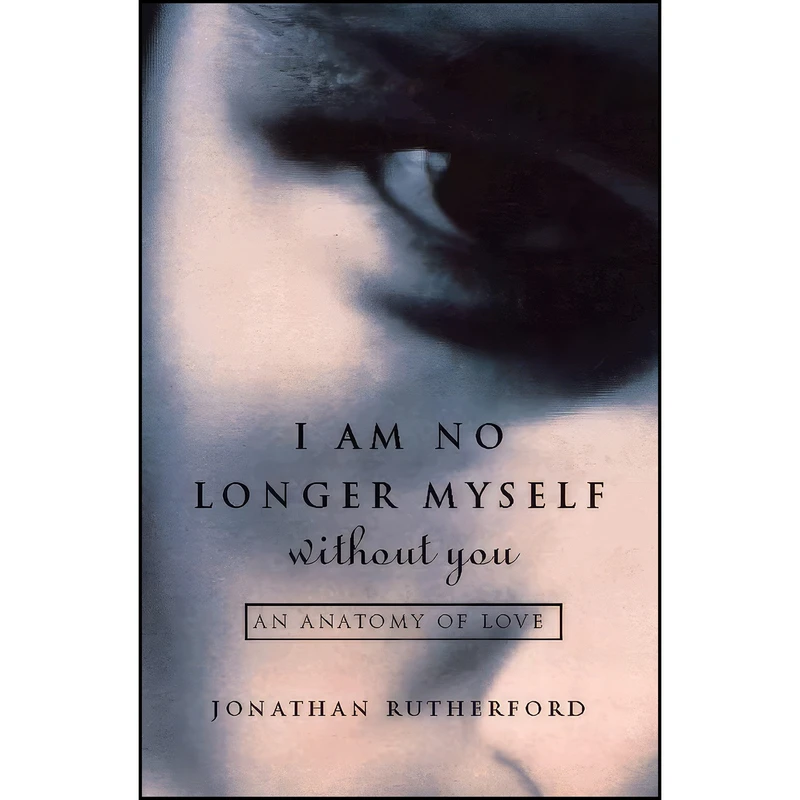 کتاب I Am No Longer Myself Without You اثر Jonathan Rutherford انتشارات Flamingo