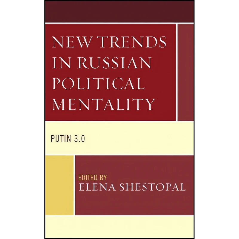 کتاب New Trends in Russian Political Mentality اثر جمعي از نويسندگان انتشارات Lexington Books