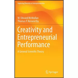 کتاب Creativity and Entrepreneurial Performance اثر جمعي از نويسندگان انتشارات Springer