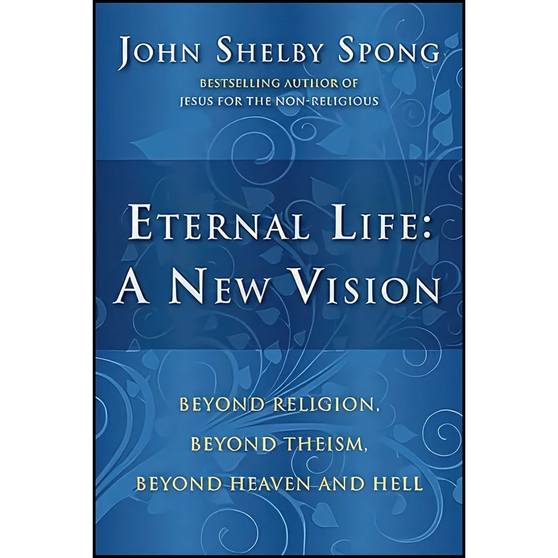 کتاب Eternal Life اثر John Shelby Spong انتشارات HarperOne