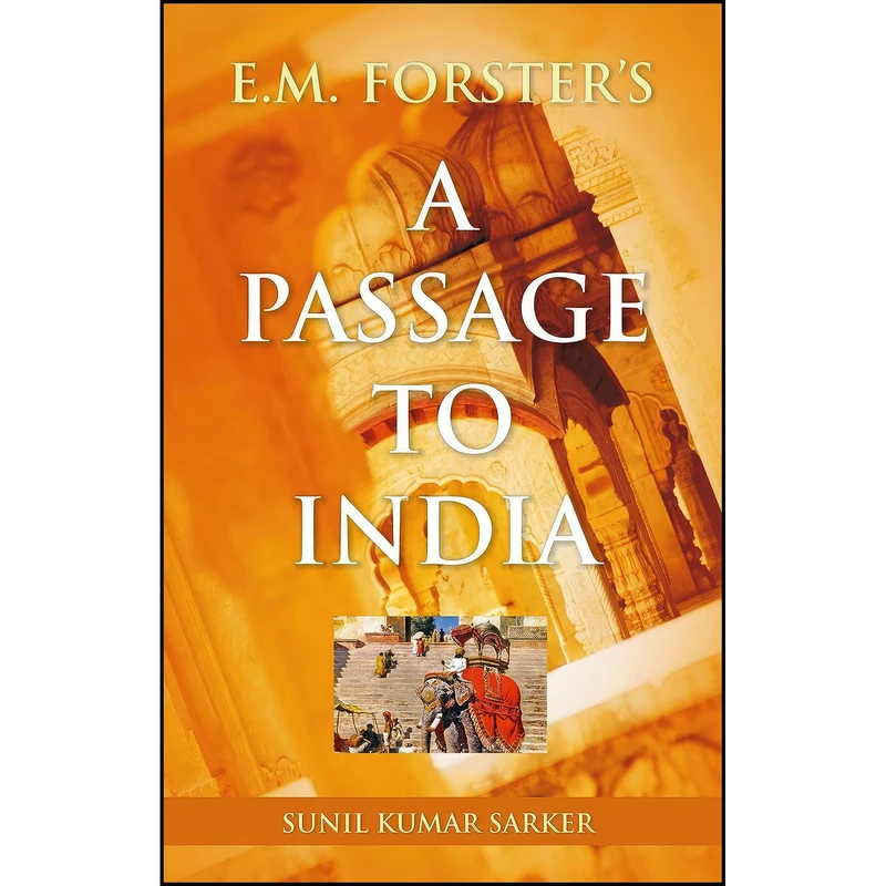 کتاب E.M. Forster's A Passage to India اثر Sunil Kumar Sarker انتشارات Atlantic Publishers & Distribu