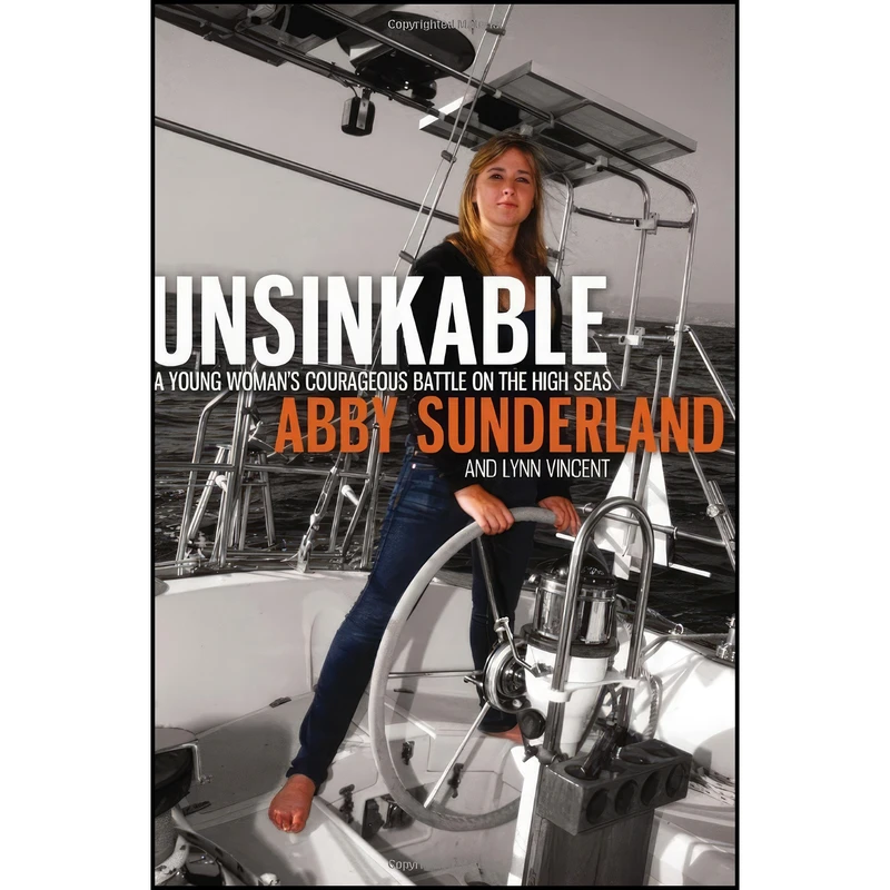 کتاب Unsinkable اثر Abby Sunderland and Lynn Vincent انتشارات Thomas Nelson