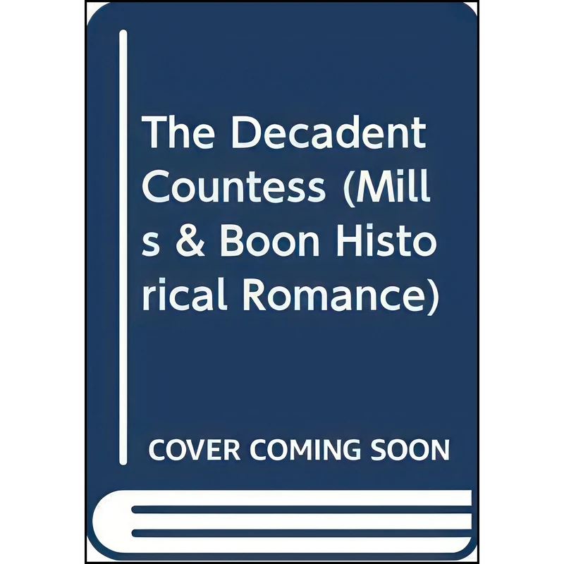 کتاب The Decadent Countess اثر Deborah Miles انتشارات Harlequin Mills & Boon