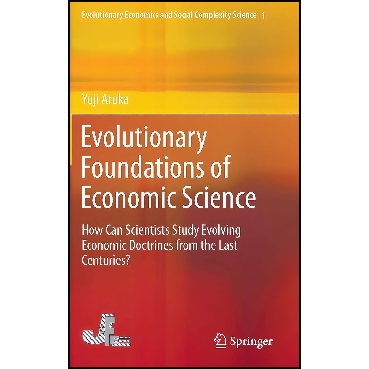 کتاب Evolutionary Foundations of Economic Science اثر Yuji Aruka انتشارات Springer