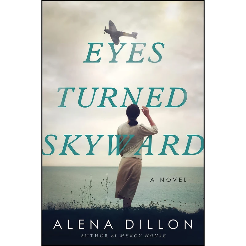 کتاب Eyes Turned Skyward اثر Alena Dillon انتشارات William Morrow Paperbacks