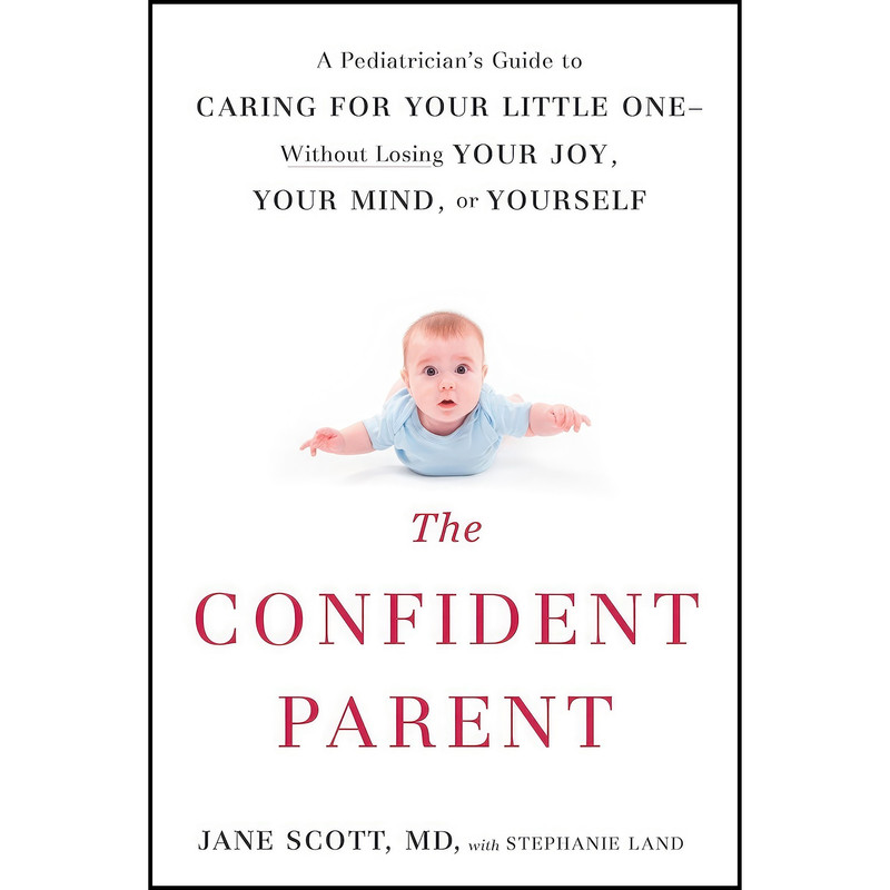 کتاب The Confident Parent اثر Jane Scott and Stephanie Land انتشارات TarcherPerigee
