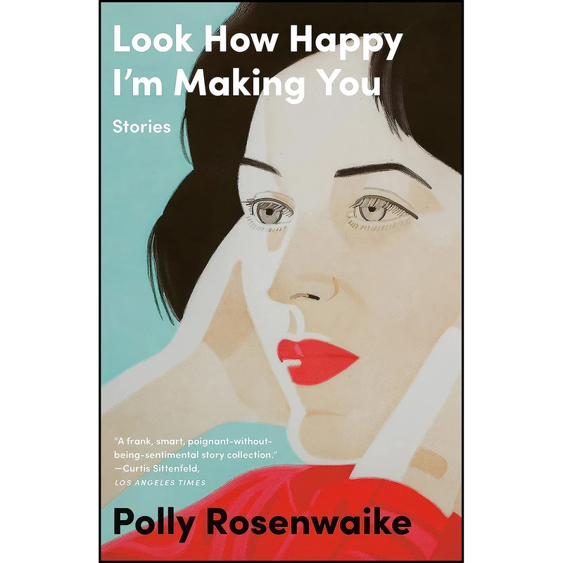 کتاب Look How Happy Im Making You اثر Polly Rosenwaike انتشارات Anchor