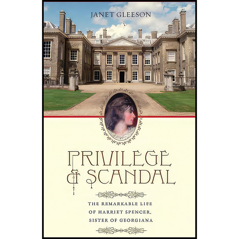 کتاب Privilege and Scandal اثر Janet Gleeson انتشارات Three Rivers Press