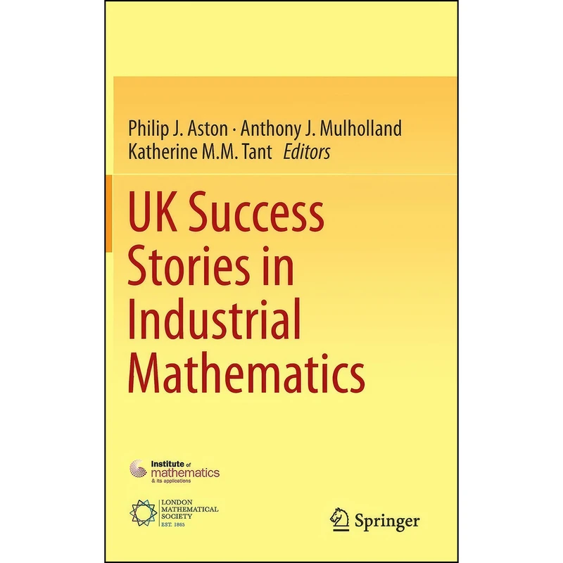 کتاب UK Success Stories in Industrial Mathematics اثر جمعي از نويسندگان انتشارات Springer