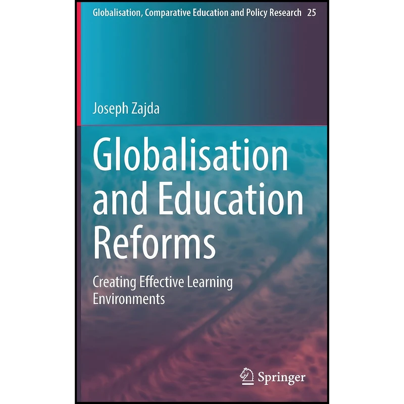 کتاب Globalisation and Education Reforms اثر Joseph I. Zajda انتشارات Springer