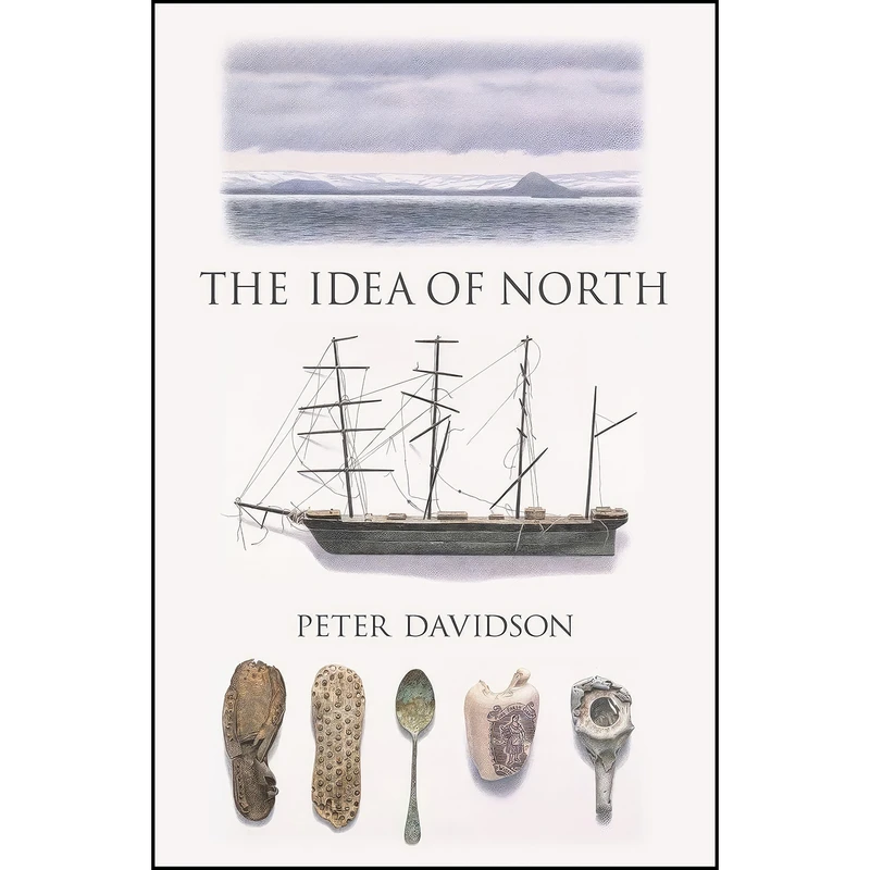 کتاب The Idea of North  اثر Peter Davidson انتشارات Reaktion Books