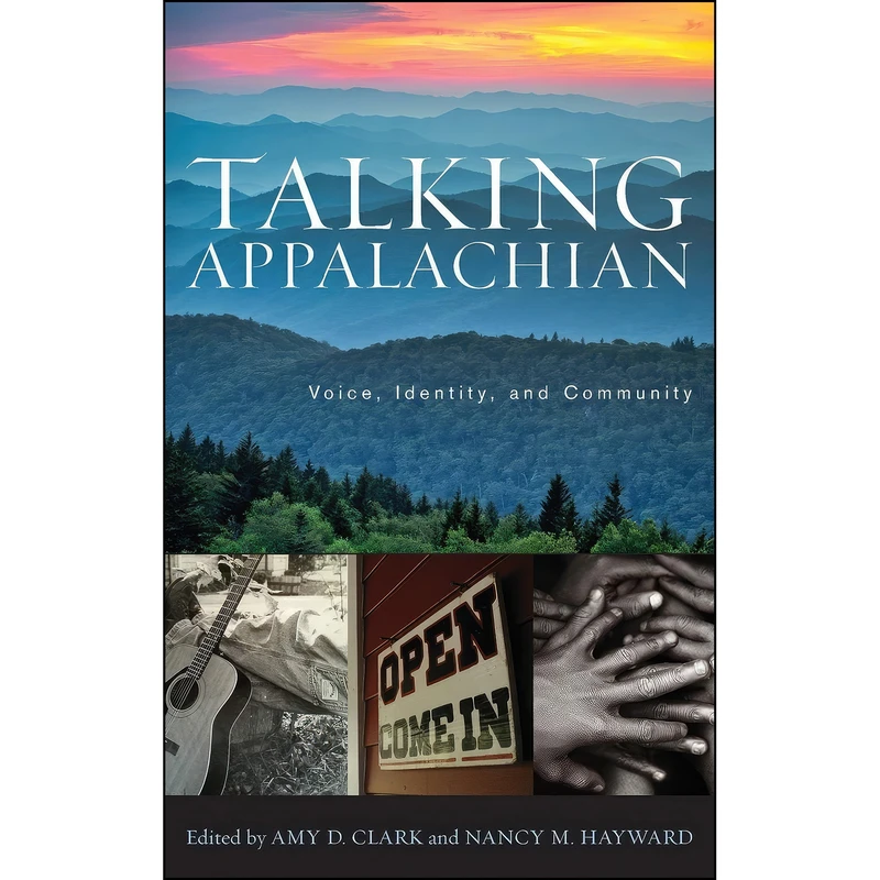 کتاب Talking Appalachian اثر Amy Clark and Nancy M. Hayward انتشارات University Press of Kentucky