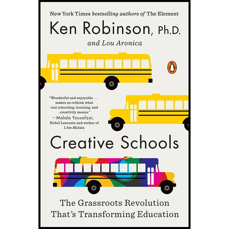 کتاب Creative Schools اثر Sir Ken Robinson PhD,Lou Aronica انتشارات  پنگوئین
