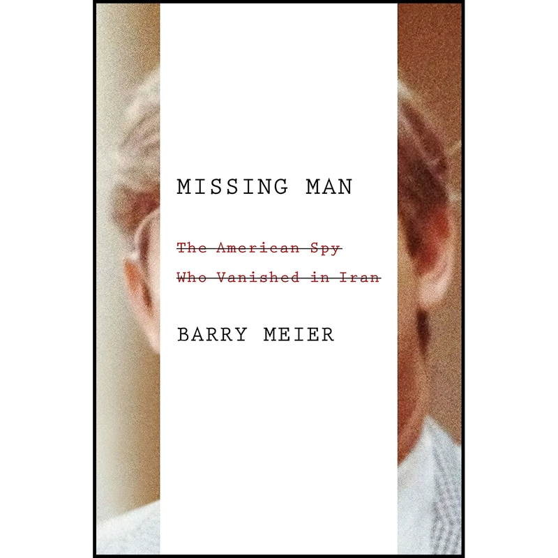 کتاب Missing Man اثر Barry Meier انتشارات Farrar, Straus and Giroux
