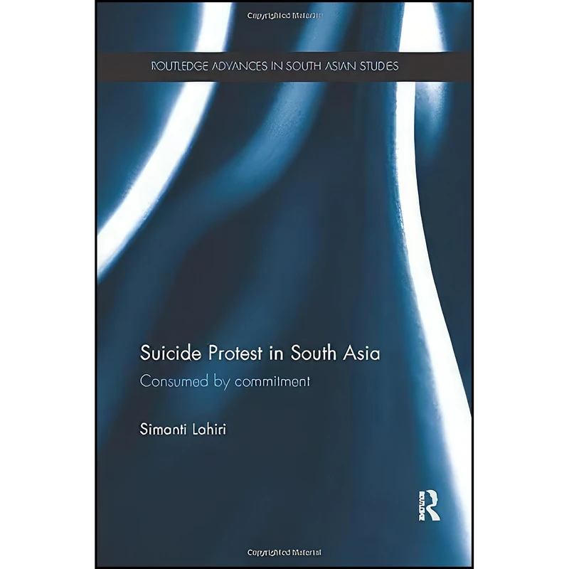 کتاب Suicide Protest in South Asia اثر Simanti Lahiri انتشارات تازه ها
