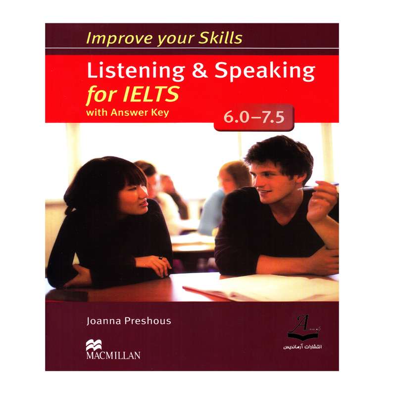 کتاب Improve Your Skills Listening And Speaking For IELTS 6.0-7.5 اثر Joanna Preshous انتشارات آرماندیس