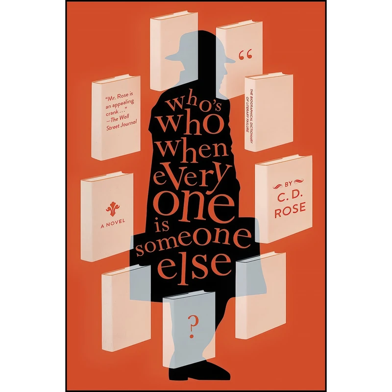 کتاب Whos Who When Everyone is Someone Else اثر C.D. Rose انتشارات Melville House