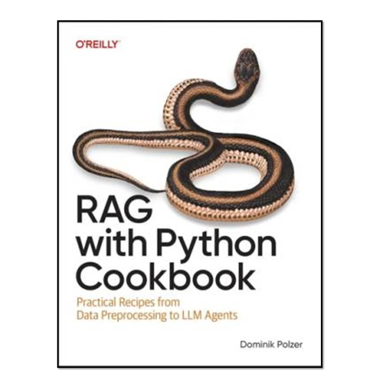 کتاب RAG with Python Cookbook Practical Recipes from Data Preprocessing to LLM Agents اثر Dominik Polzer انتشارات آوای مؤلف